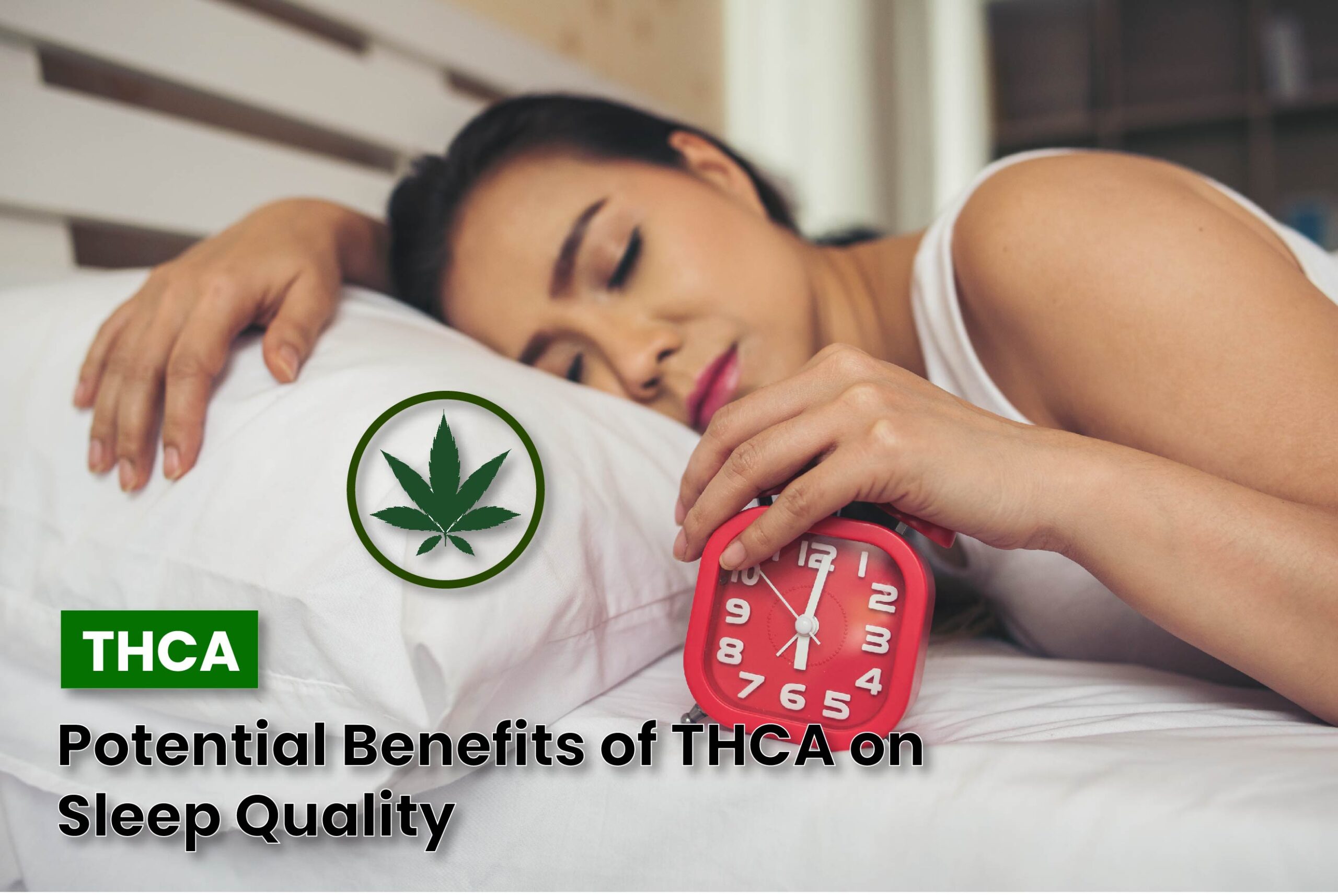 Potential Benefits of THCA on Sleep Quality